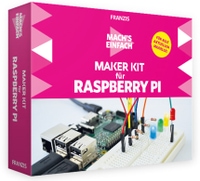 Vorschau: FRANZIS Mach´s einfach: Maker Kit für RPi