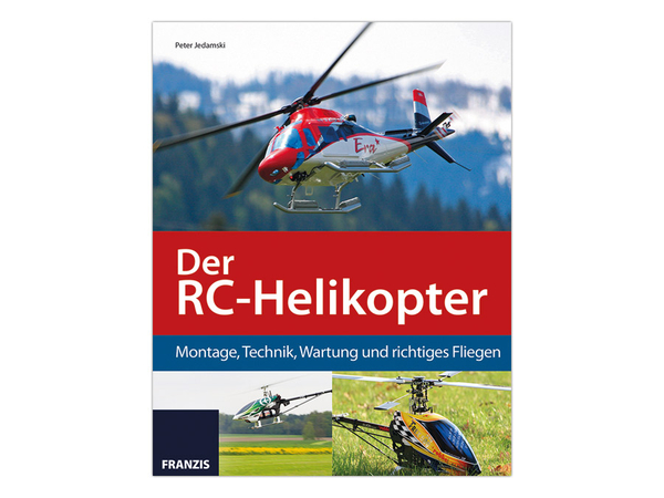 Buch &quot;Der RC-Helikopter - Montage, Technik, Wartung und richtiges fliegen&quot;