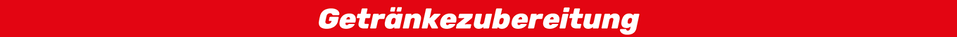 Getränkezubereitung Getränkezubereitung