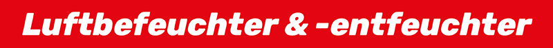 Luftbefeuchter und Entfeuchter