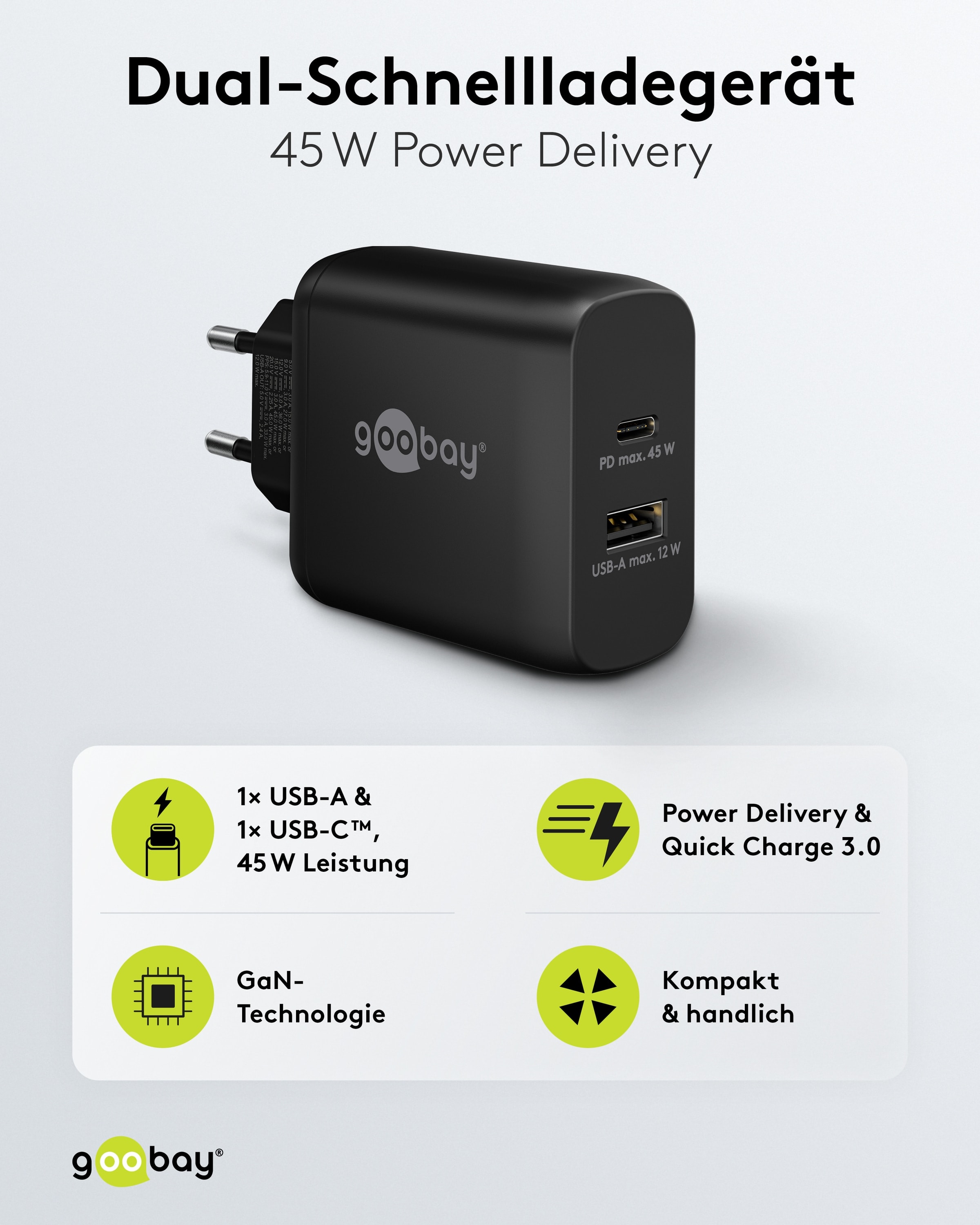 GOOBAY USB-Lader 65411, 45 W, 2-fach, 1xC PD, 1xA GaN, schwarz GOOBAY USB-Lader 65411, 45 W, 2-fach, 1xC PD, 1xA GaN, schwarz