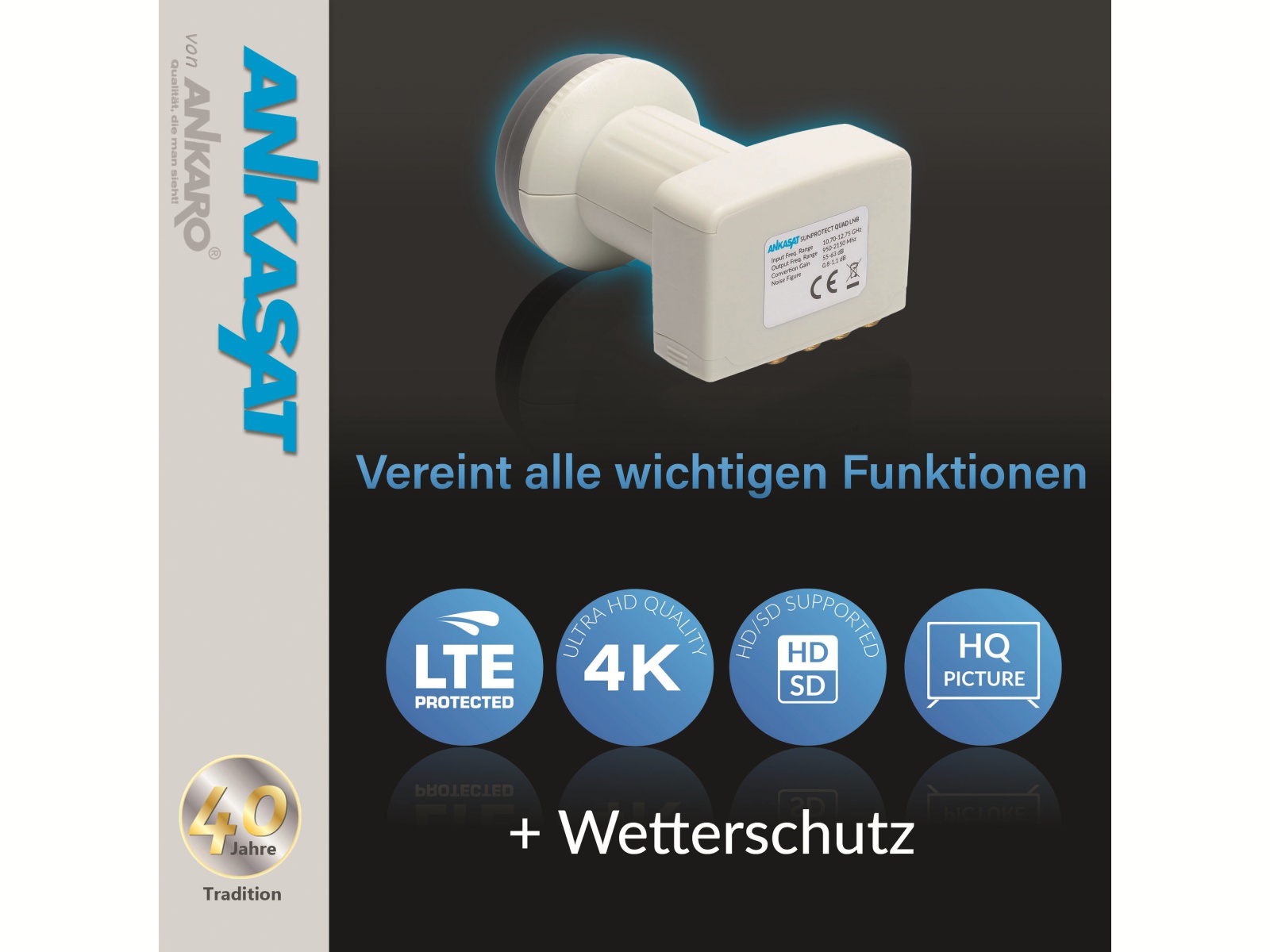 ANKARO Quad-LNB Premium UV LNC Sunprotect+ ANKARO Quad-LNB Premium UV LNC Sunprotect+