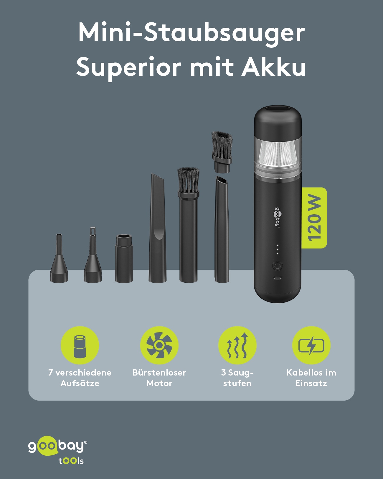 GOOBAY TOOLS Akku-Handstaubsauger, 120 W, mit 10 Aufsätzen, schwarz