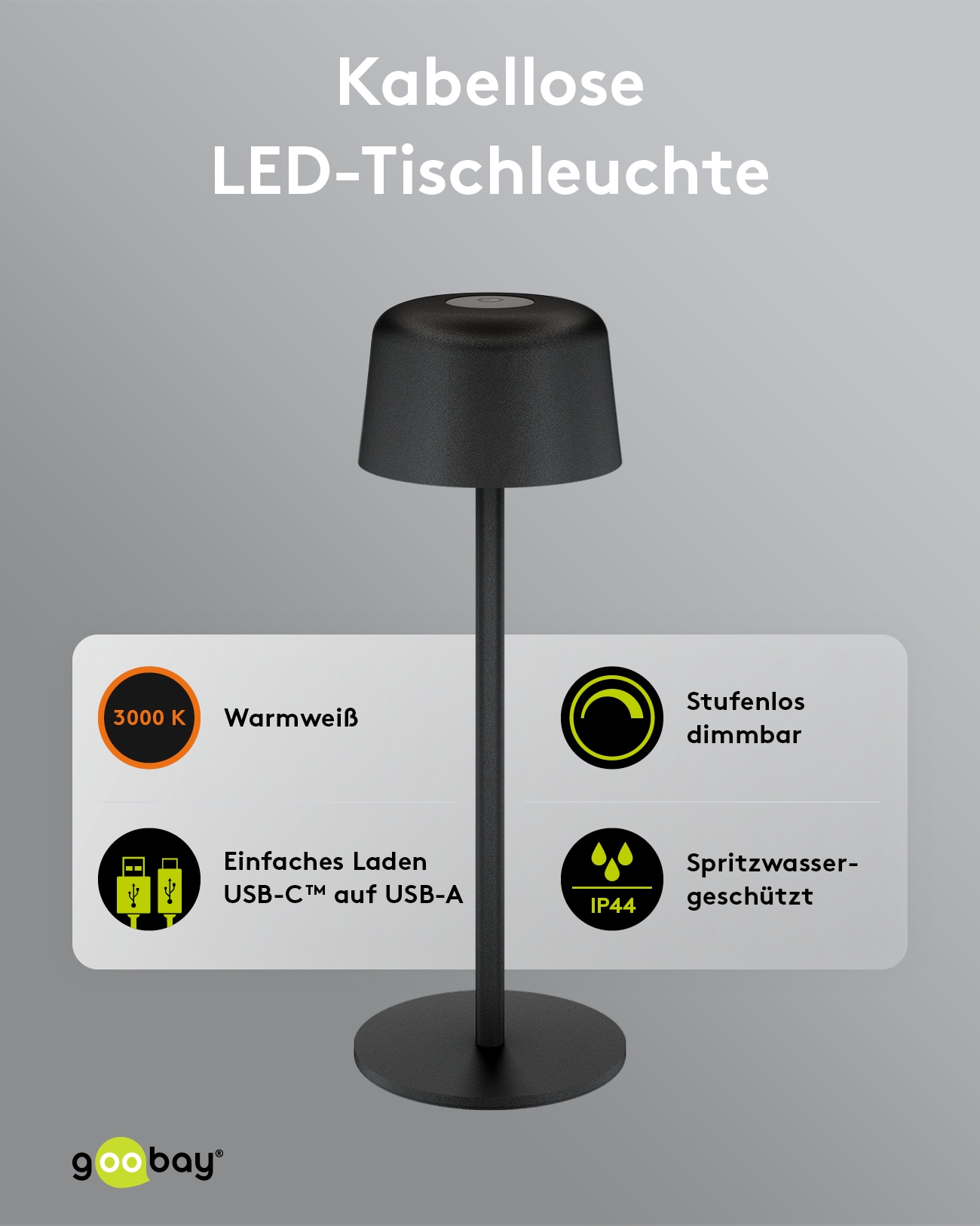 GOOBAY LED-Tischleuchte 77675, 2W, 3000 K, 150 lm, warmweiß, IP44, schwarz